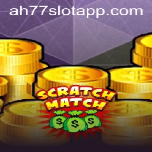 Exciting Adventures Await with ScratchMatch on AH77.COM